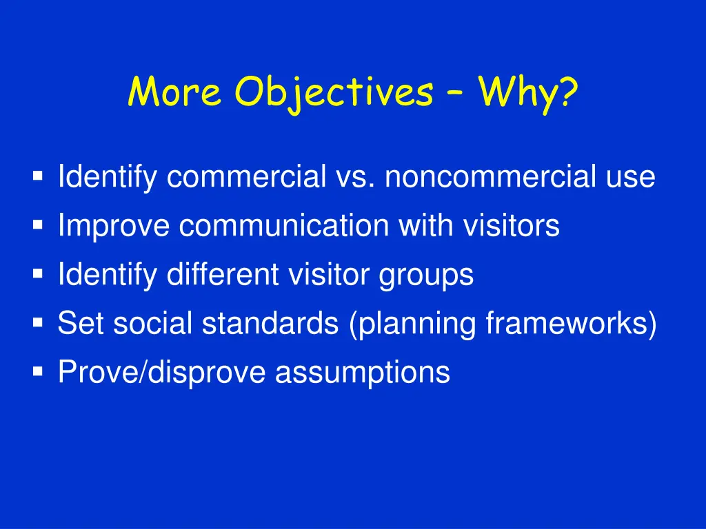 more objectives why