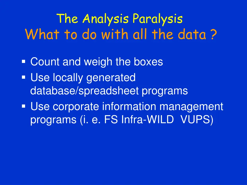 the analysis paralysis what to do with