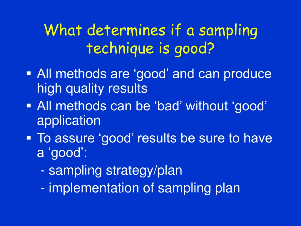 what determines if a sampling technique is good