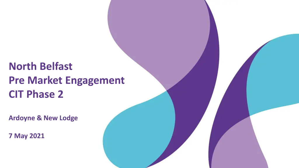 north belfast pre market engagement cit phase 2