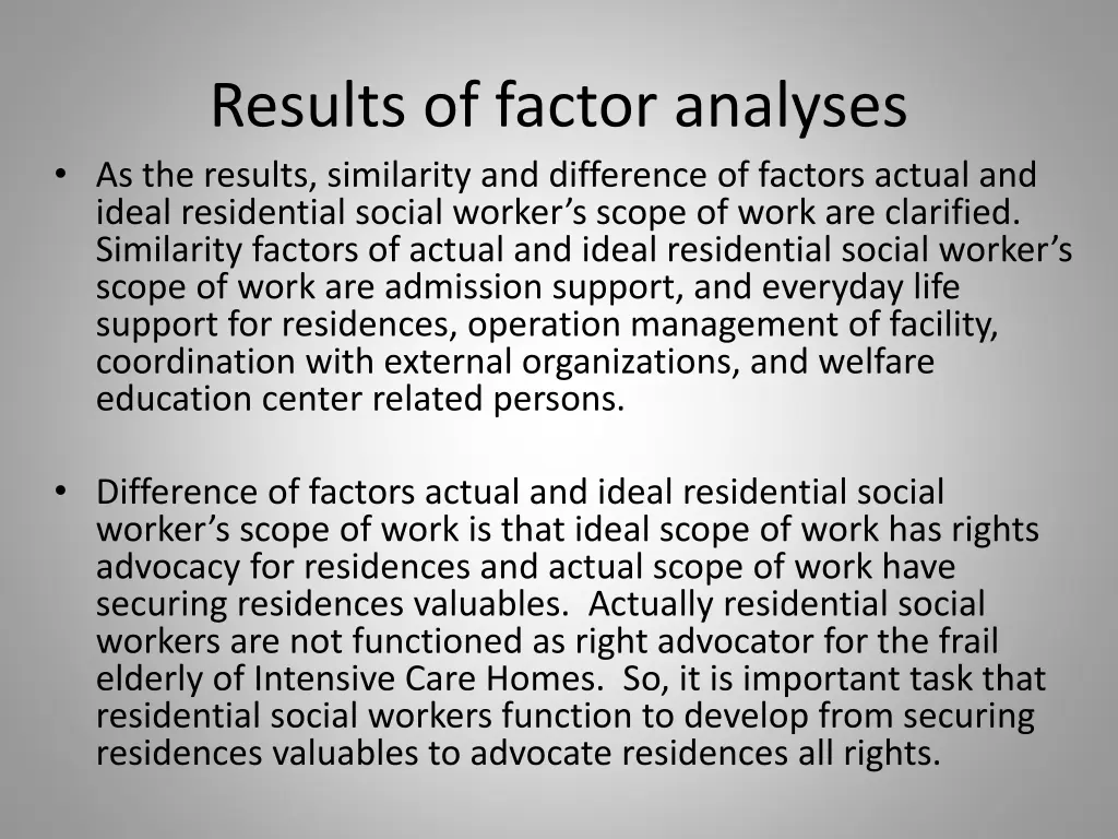 results of factor analyses as the results