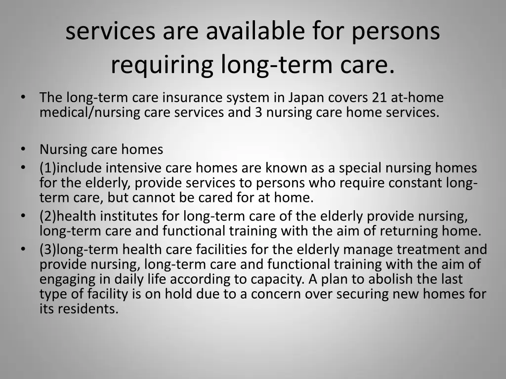services are available for persons requiring long