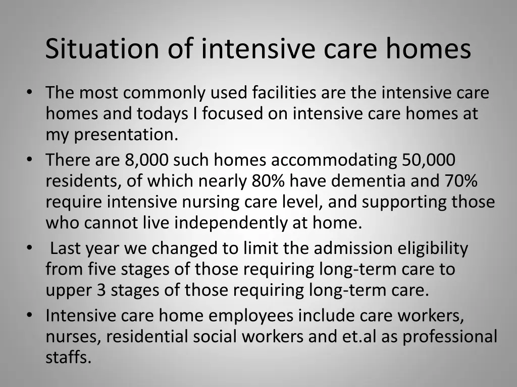situation of intensive care homes