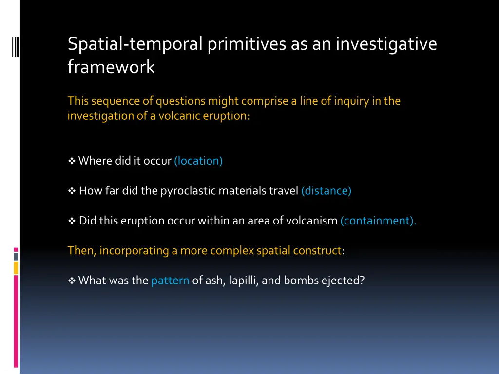 spatial temporal primitives as an investigative