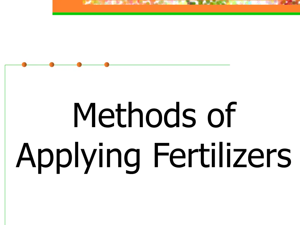 methods of applying fertilizers