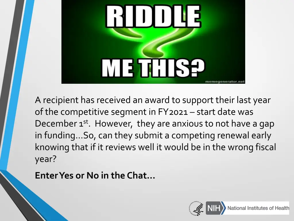 a recipient has received an award to support
