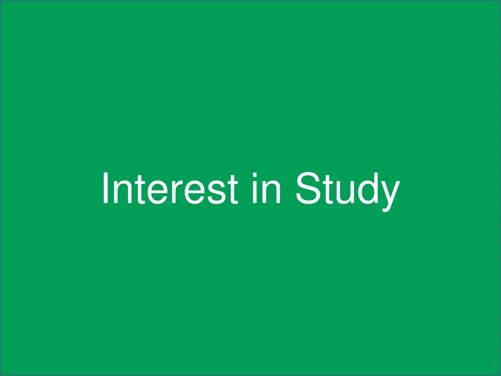 interest in study