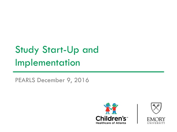 study start up and implementation