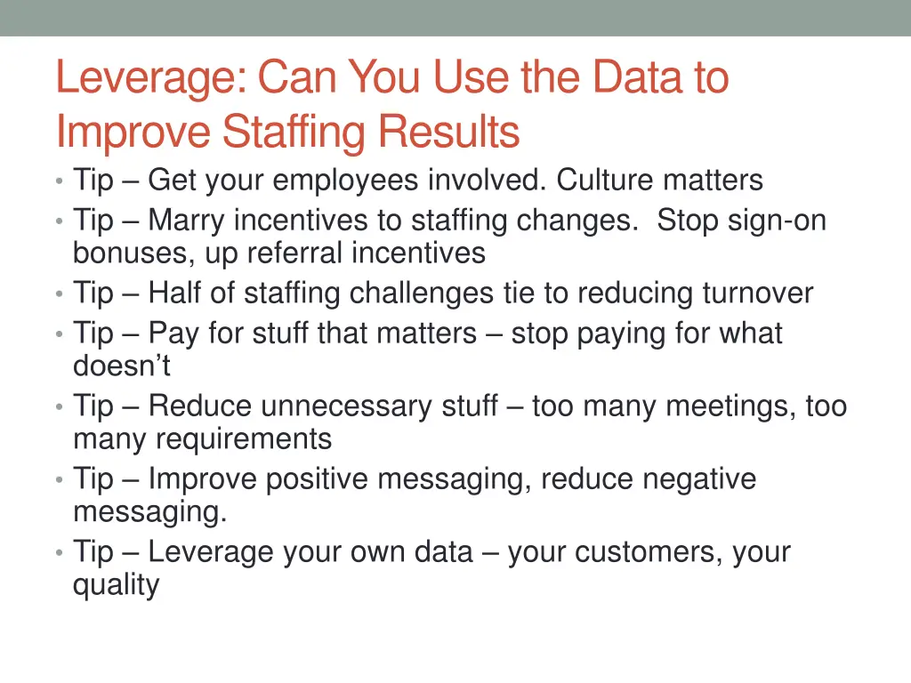 leverage can you use the data to improve staffing