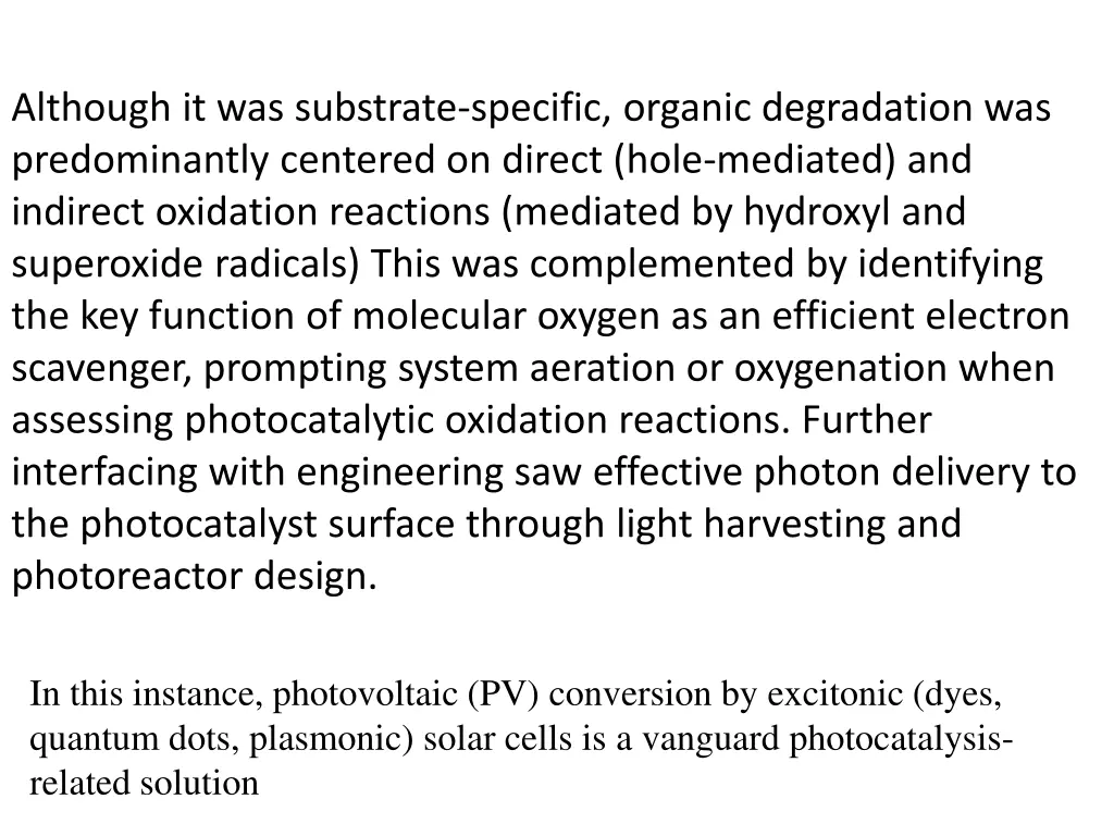 although it was substrate specific organic