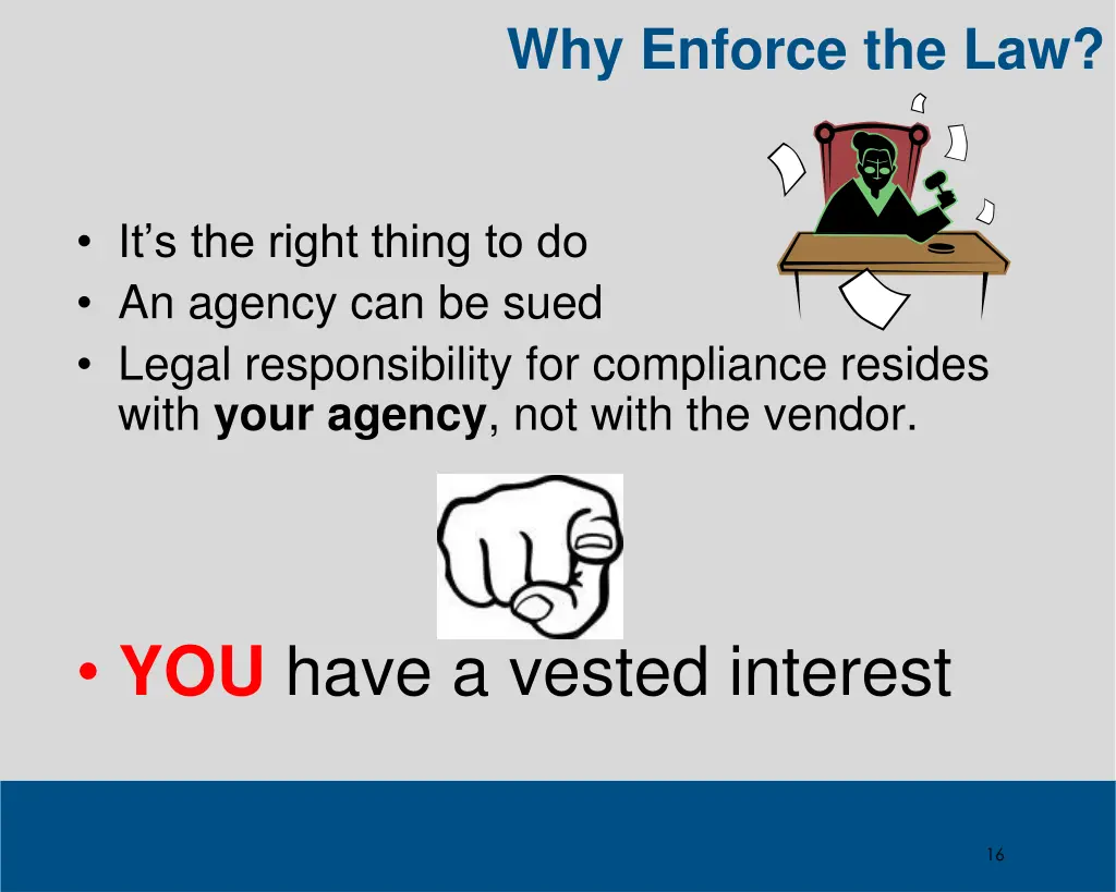 why enforce the law