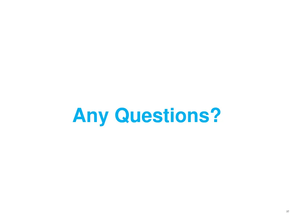any questions