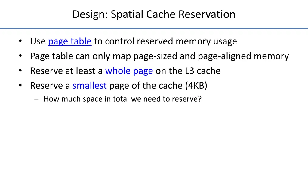 design spatial cache reservation