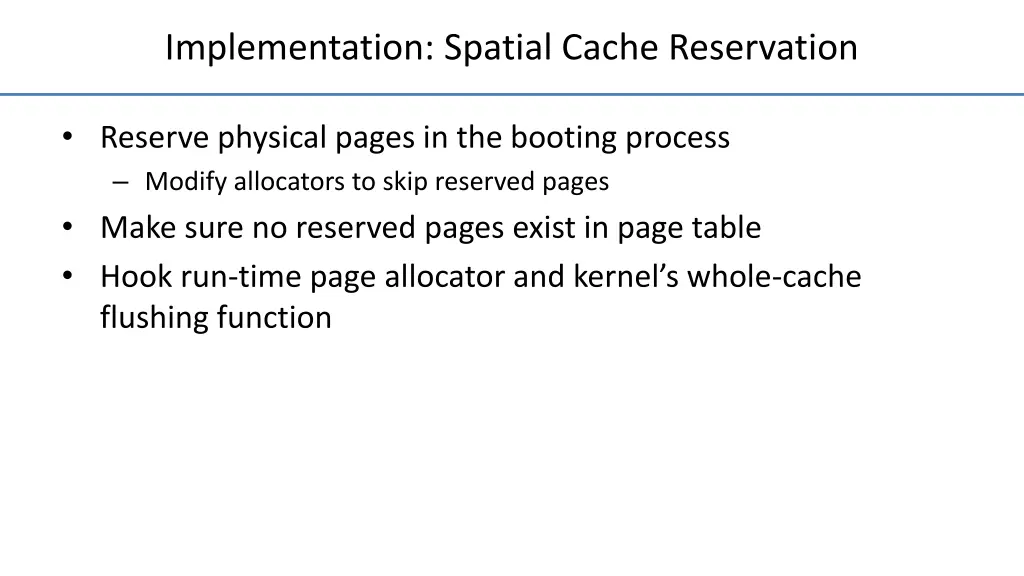 implementation spatial cache reservation