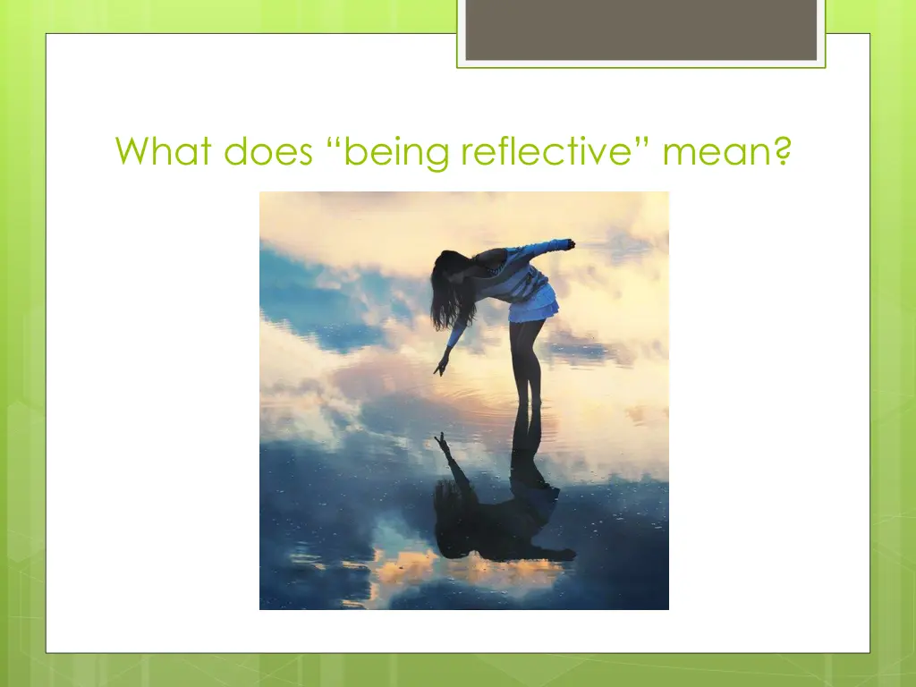 what does being reflective mean