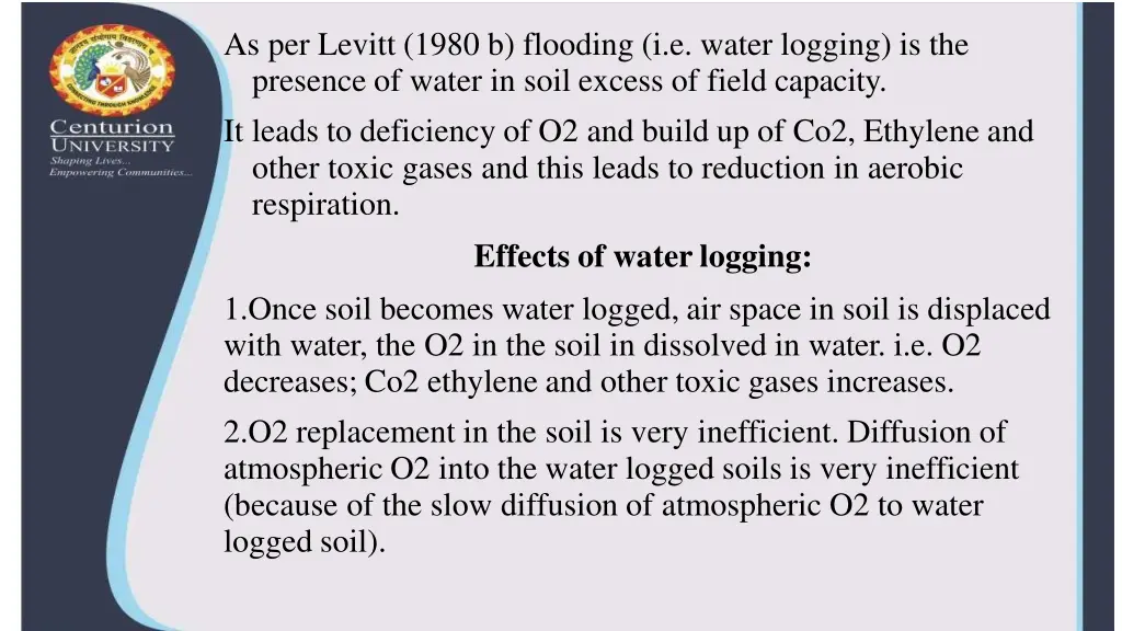 as per levitt 1980 b flooding i e water logging