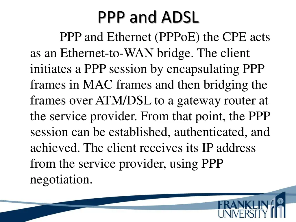 ppp and adsl ppp and ethernet pppoe the cpe acts