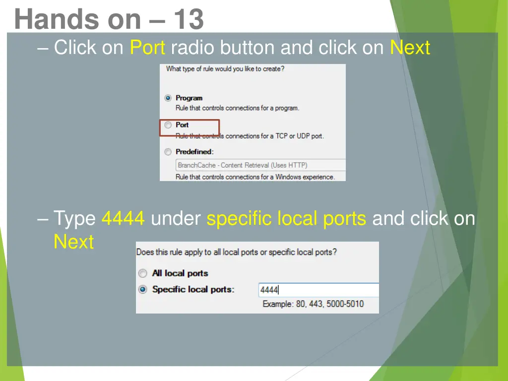hands on 13 click on port radio button and click