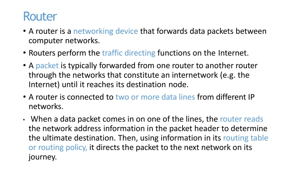 router a router is a networking device that