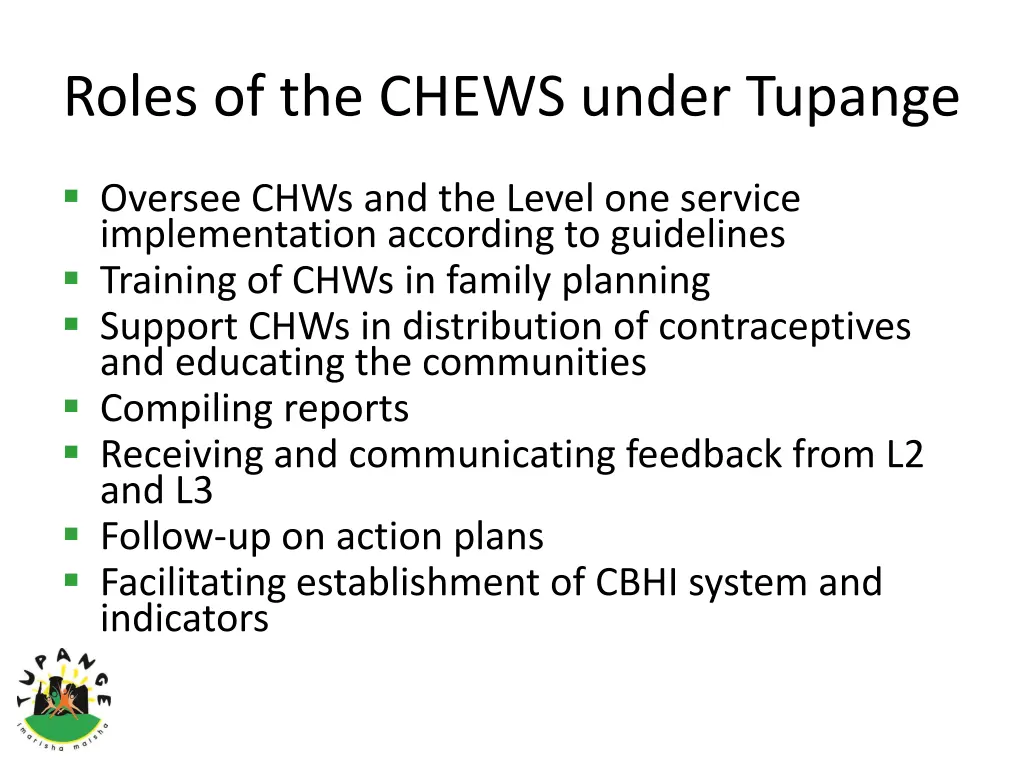 roles of the chews under tupange