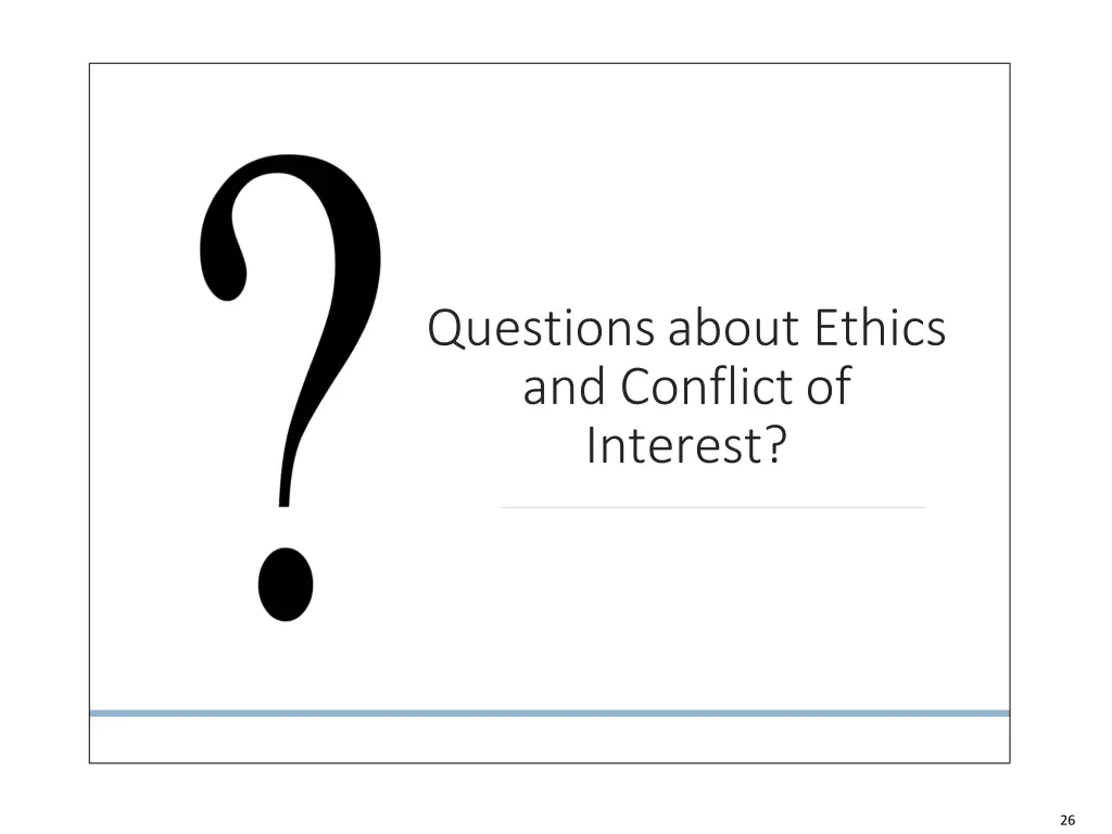 questions about ethics and conflict of interest