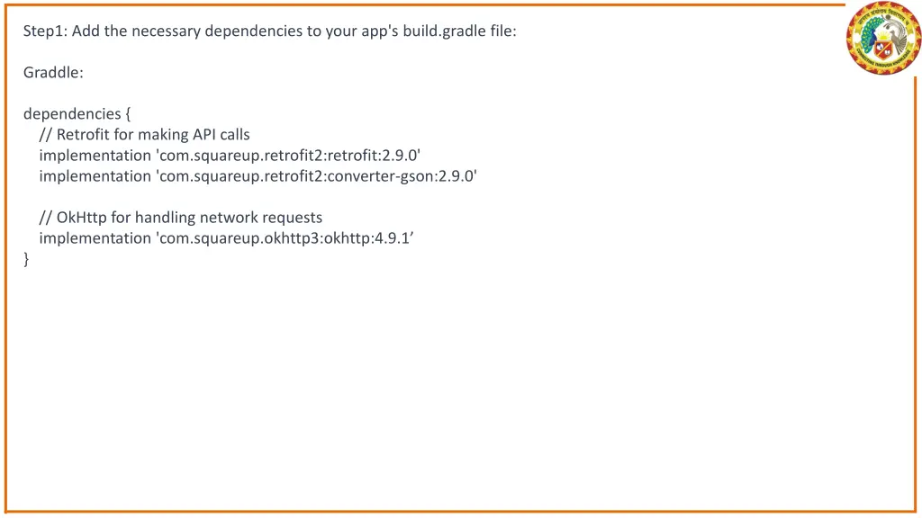 step1 add the necessary dependencies to your