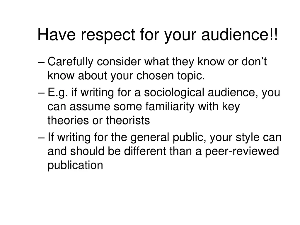 have respect for your audience