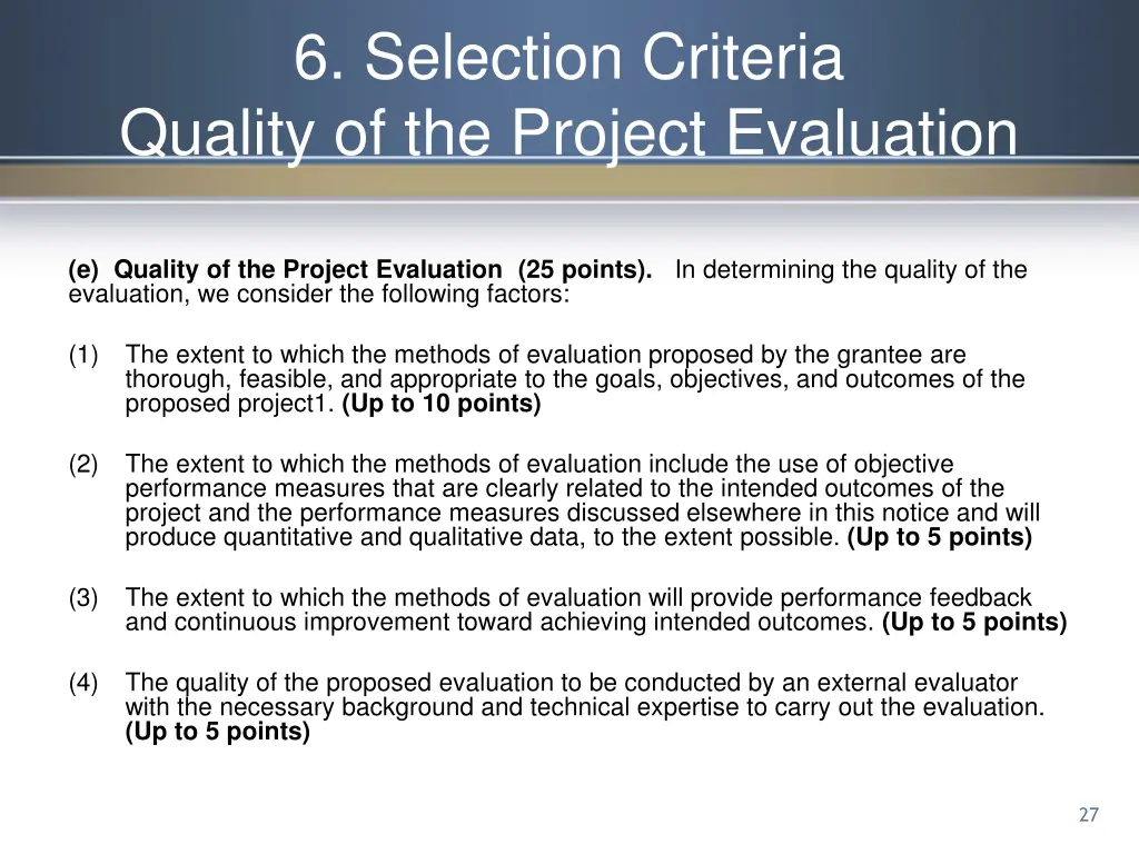 6 selection criteria quality of the project 1