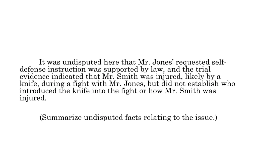it was undisputed here that mr jones requested