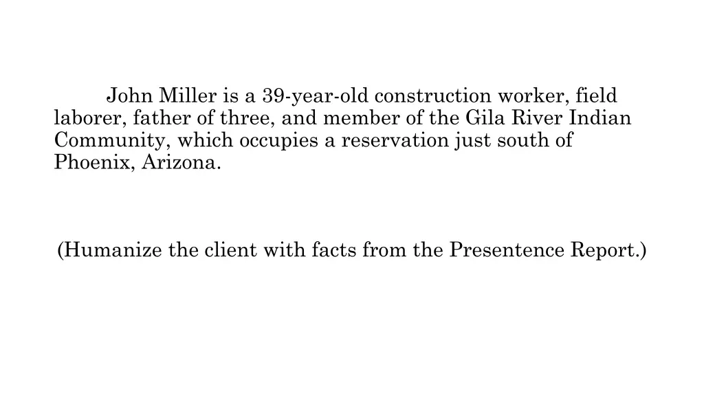 john miller is a 39 year old construction worker
