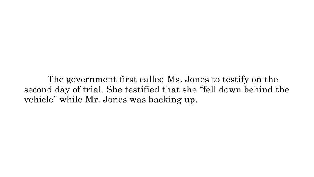 the government first called ms jones to testify