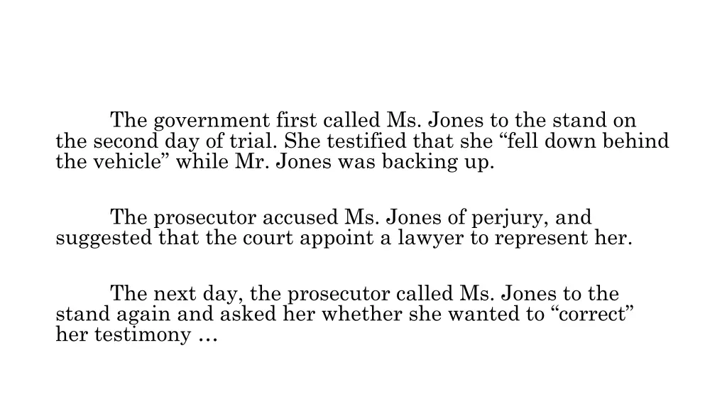 the government first called ms jones to the stand