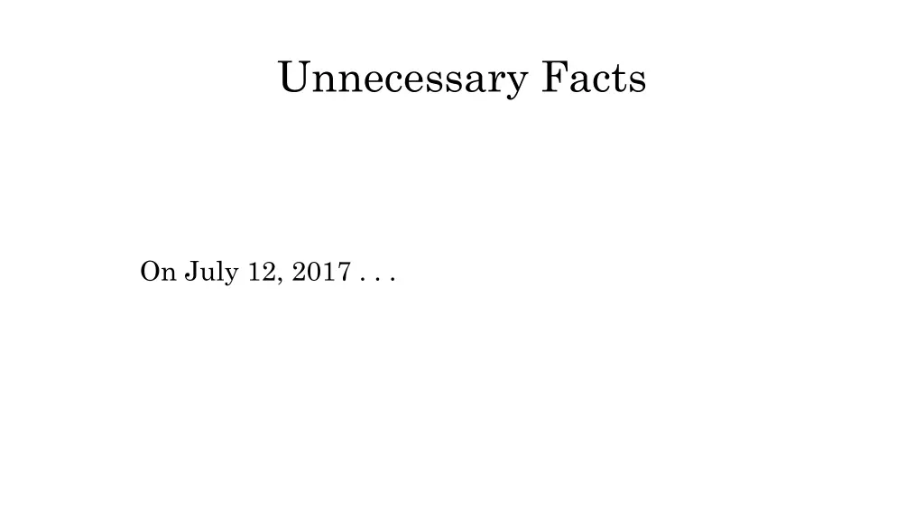 unnecessary facts