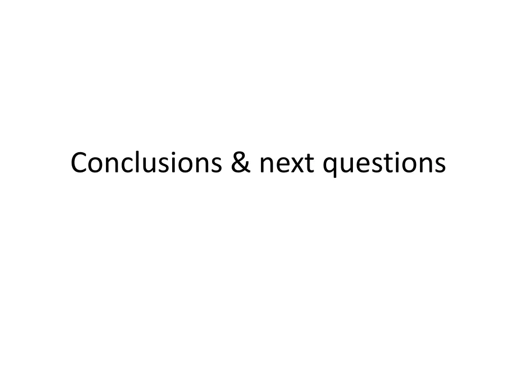 conclusions next questions