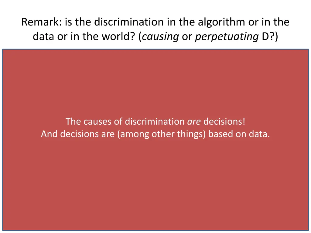 remark is the discrimination in the algorithm