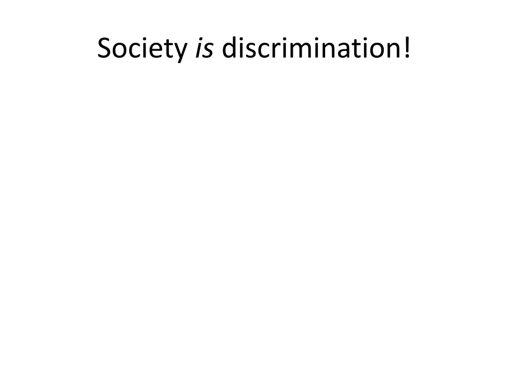 society is discrimination