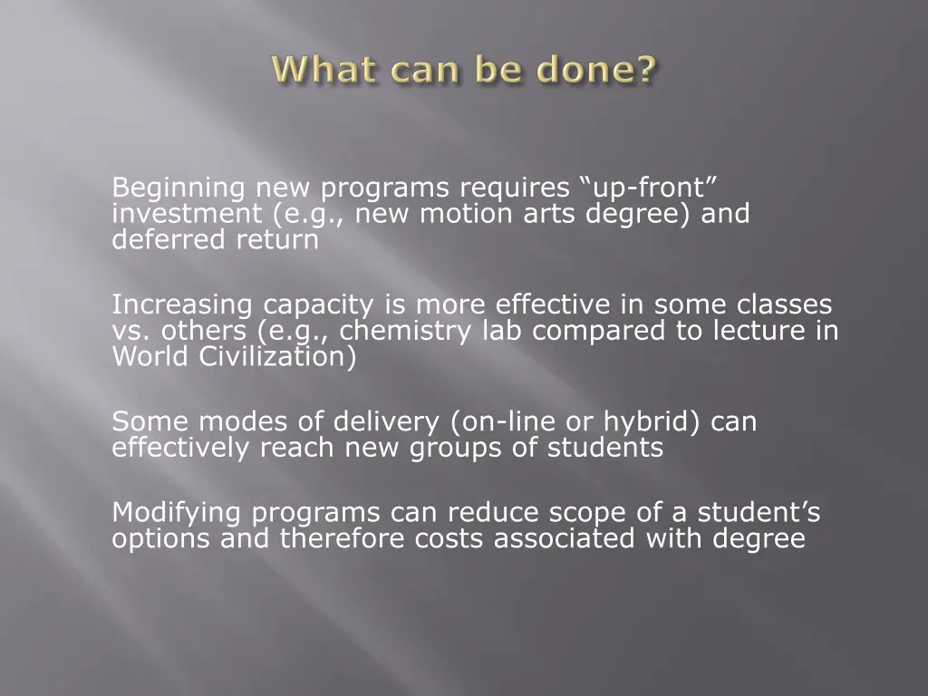 beginning new programs requires up front