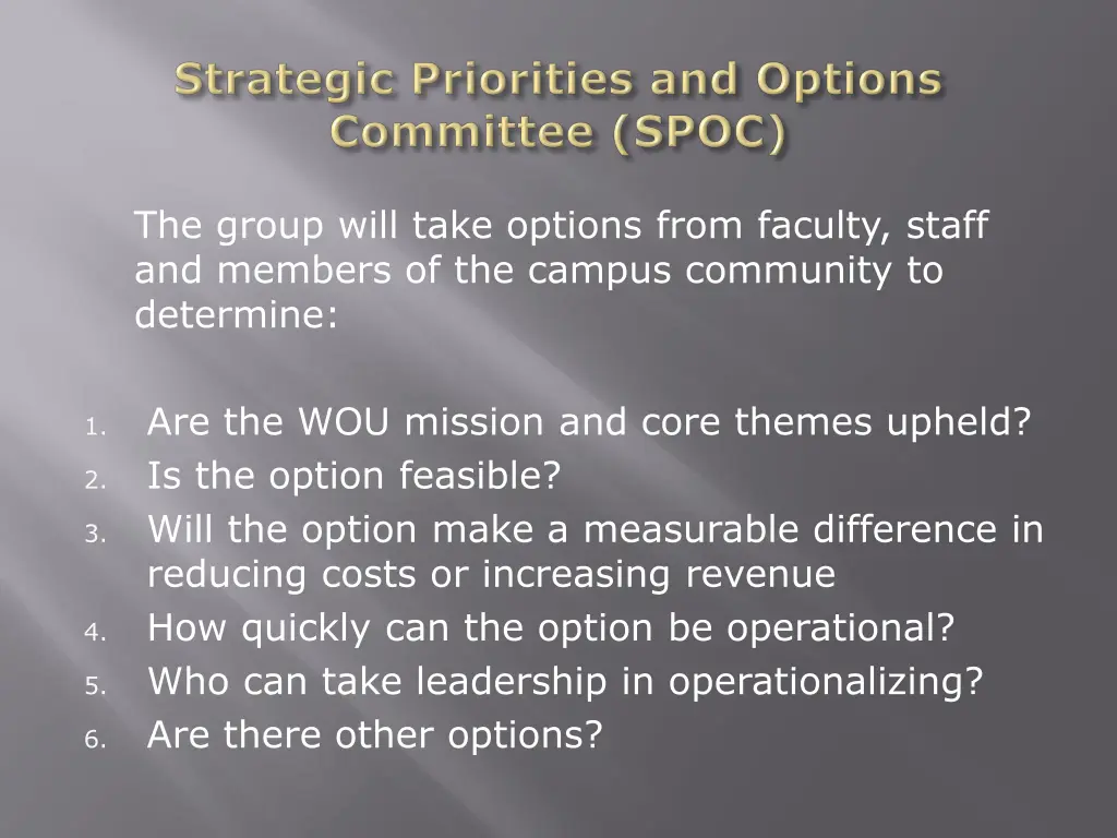 the group will take options from faculty staff