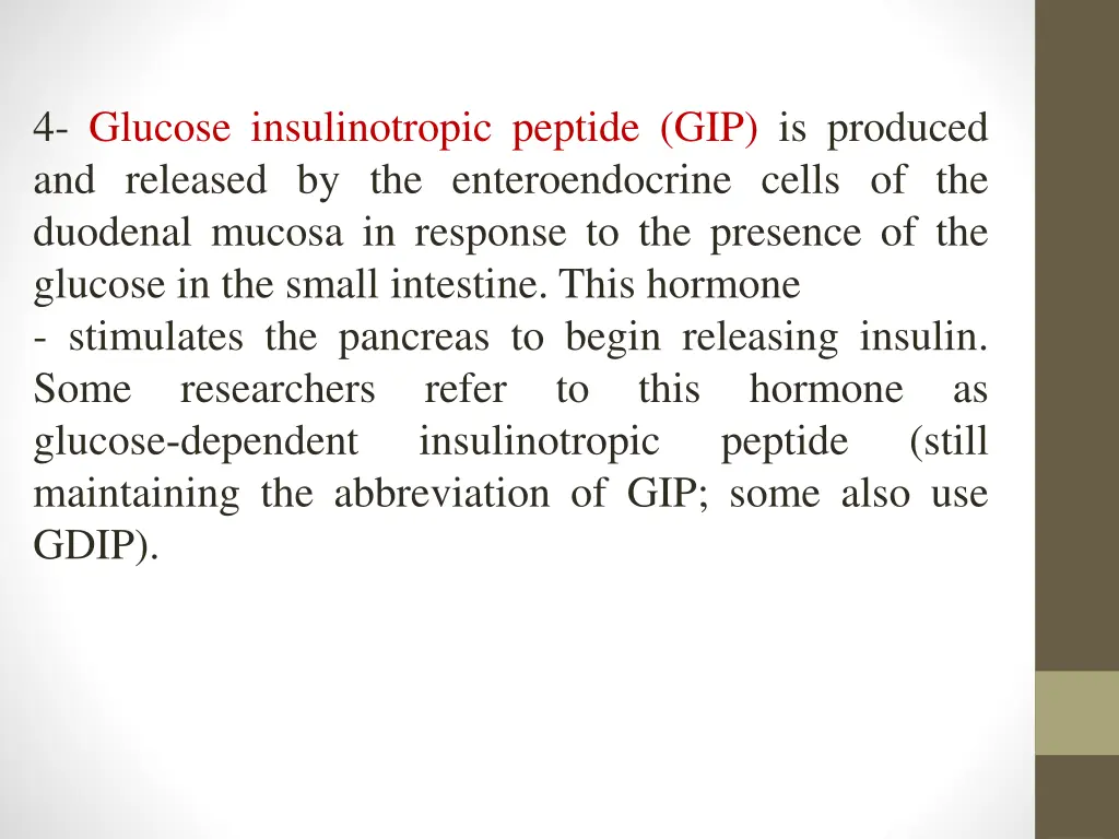 4 glucose insulinotropic peptide gip is produced