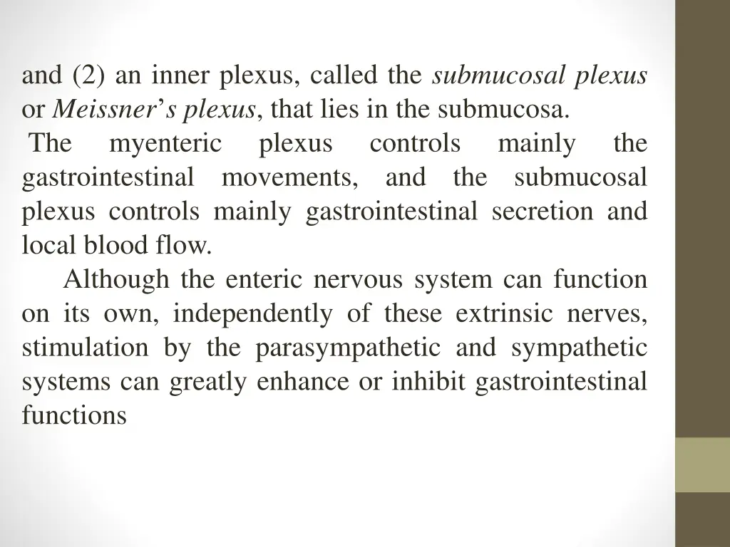 and 2 an inner plexus called the submucosal
