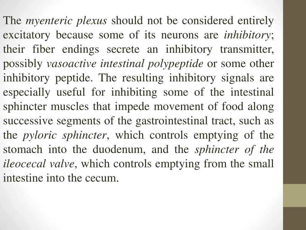 the myenteric plexus should not be considered
