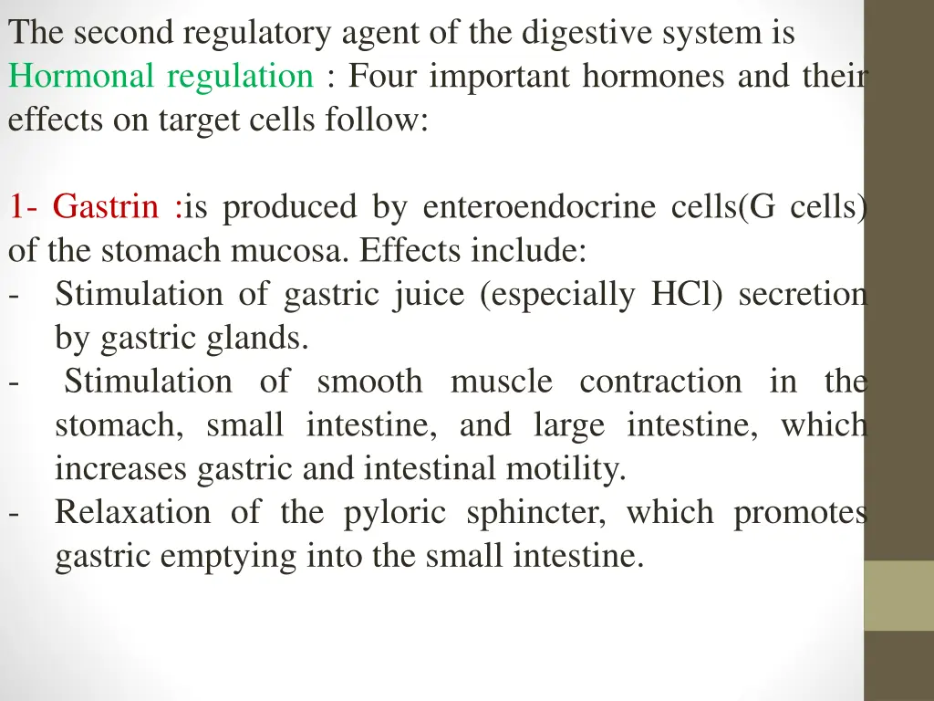 the second regulatory agent of the digestive
