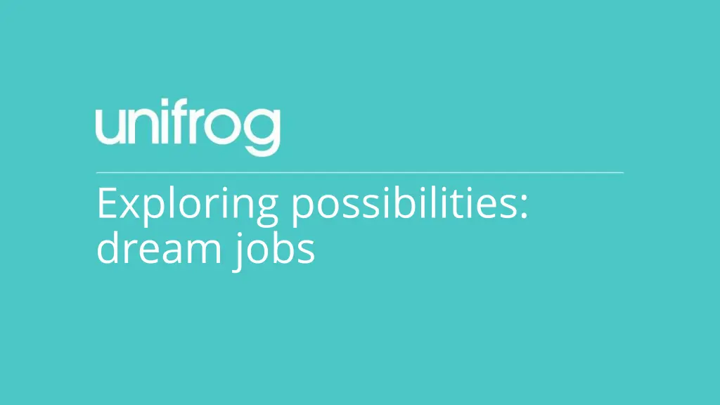 exploring possibilities dream jobs