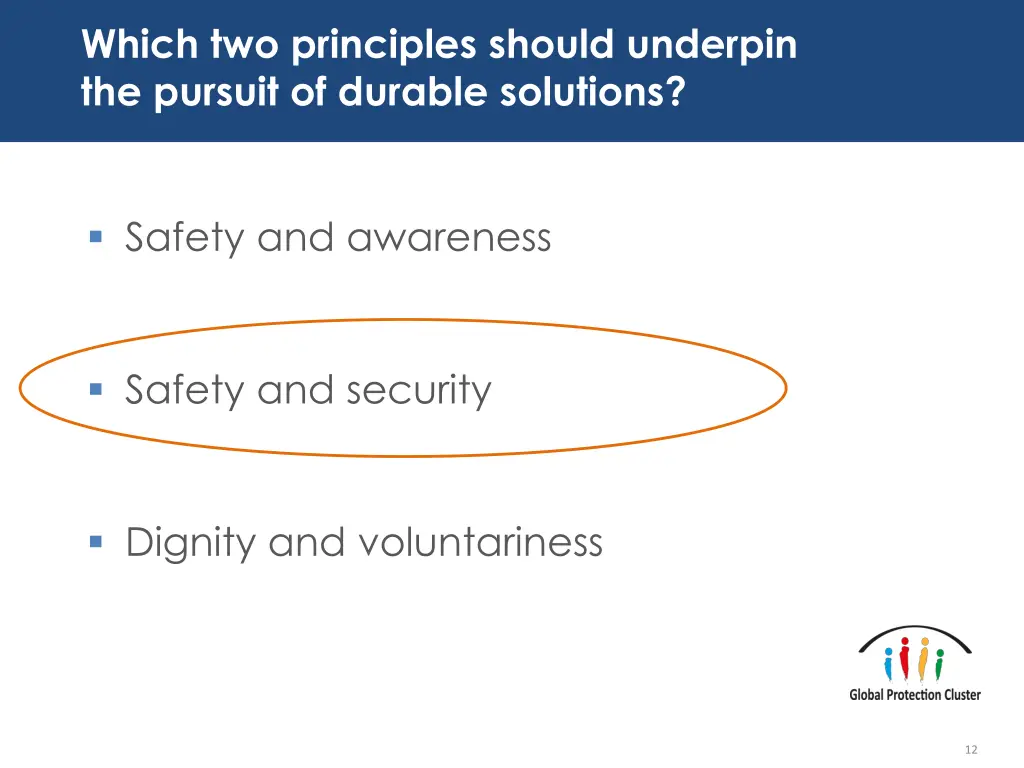 which two principles should underpin the pursuit