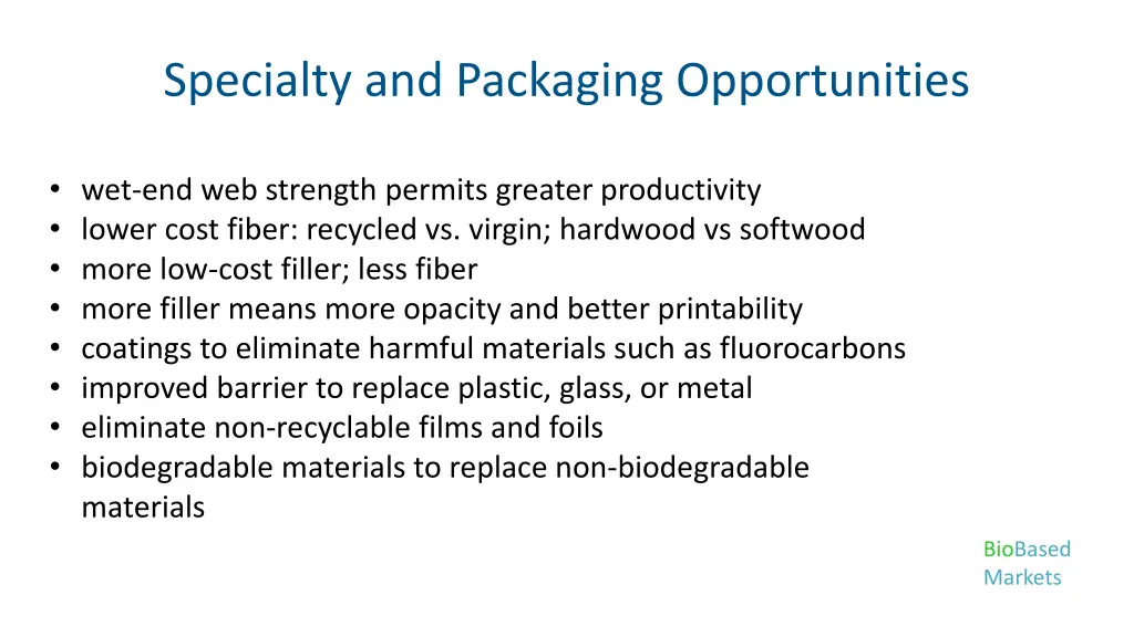 specialty and packaging opportunities