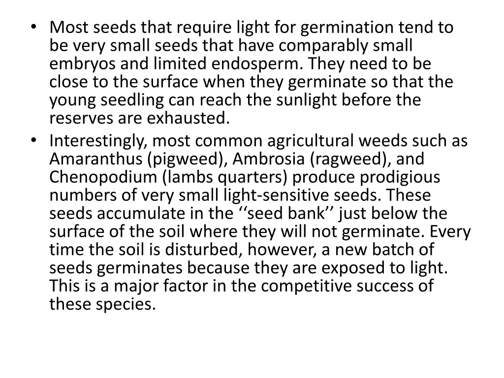 most seeds that require light for germination