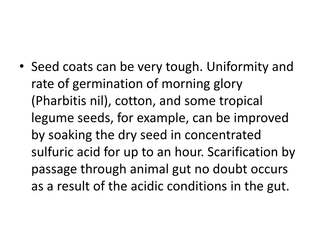 seed coats can be very tough uniformity and rate