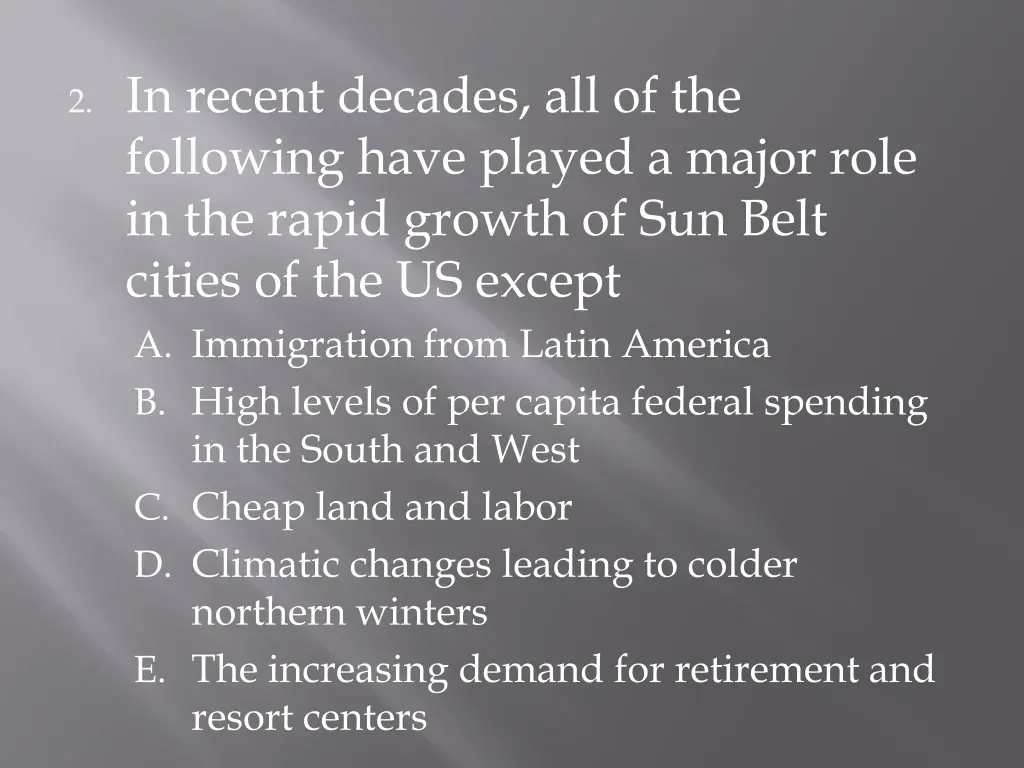 2 in recent decades all of the following have