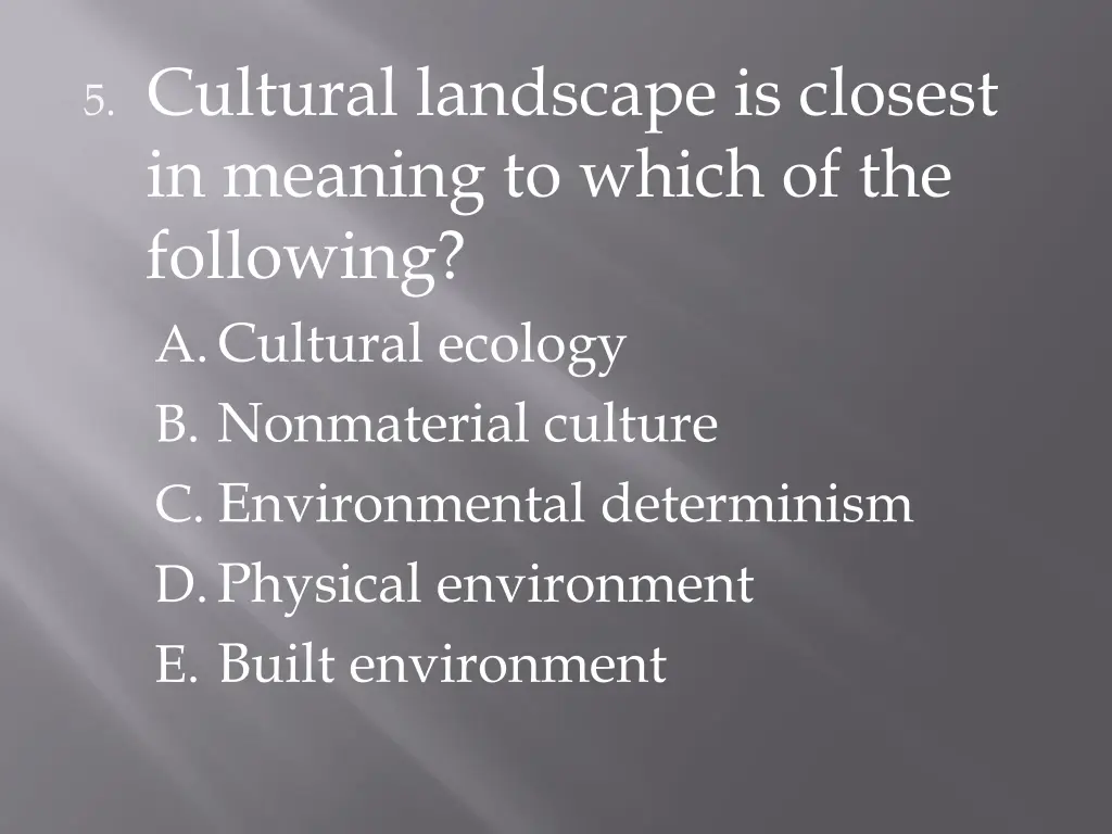 5 cultural landscape is closest in meaning