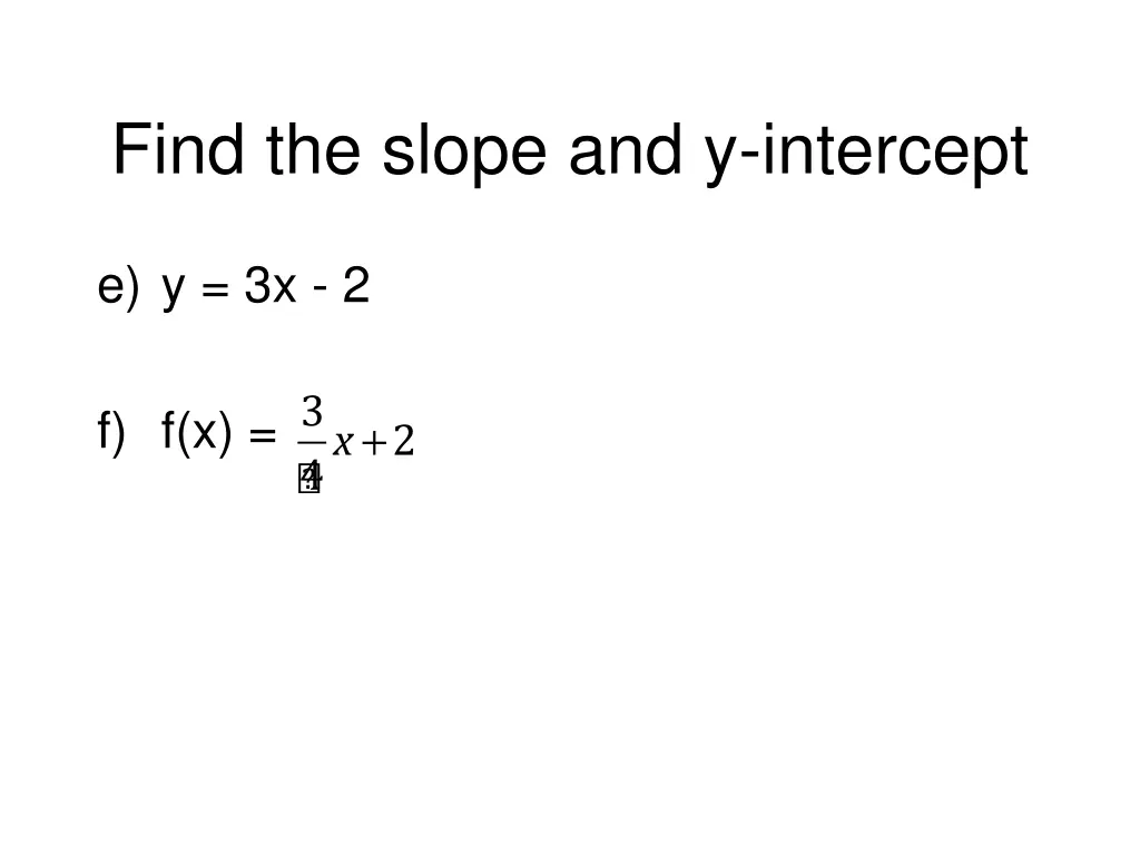 find the slope and y intercept
